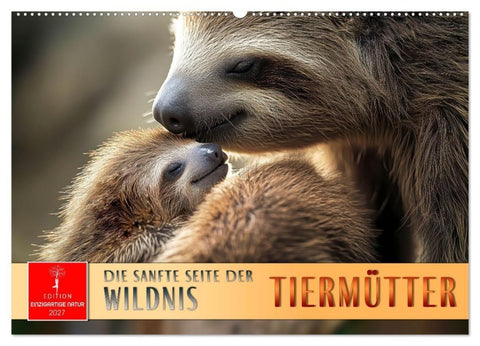 Tiermütter - die sanfte Seite der Wildnis (Wandkalender 2027 DIN A2 quer), CALVENDO Monatskalender