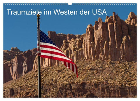 Traumlandschaften im Westen der USA (Wandkalender 2026 DIN A2 quer), CALVENDO Monatskalender