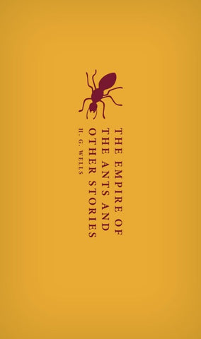 The Empire of the Ants and Other Stories