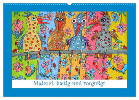 Malerei, lustig und vergnügt (Wandkalender 2026 DIN A2 quer), CALVENDO Monatskalender