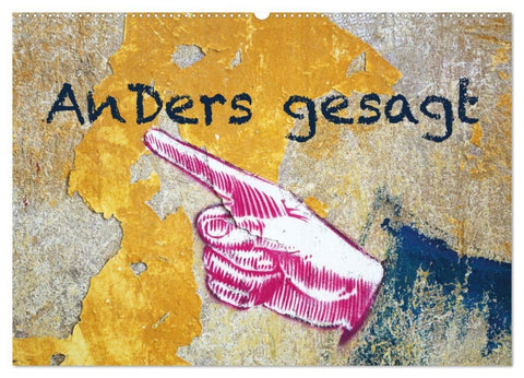 Anders gesagt (Wandkalender 2027 DIN A2 quer), CALVENDO Monatskalender