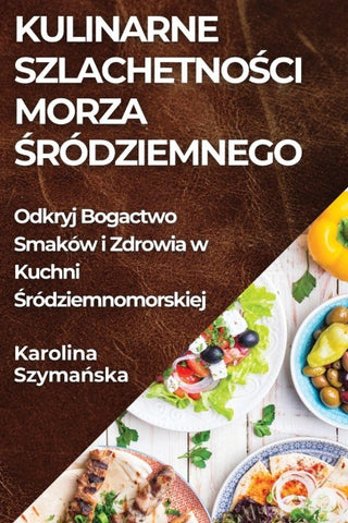 Kulinarne Szlachetno¿ci Morza ¿ródziemnego