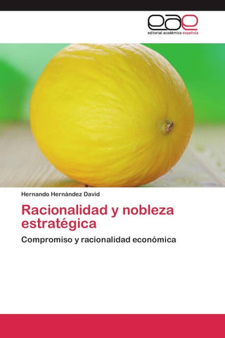 Racionalidad y nobleza estratégica