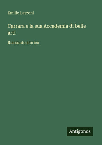 Carrara e la sua Accademia di belle arti