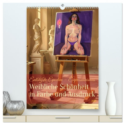 Entblößte Epochen – Expressionismus (hochwertiger Premium Wandkalender 2027 DIN A2 hoch), Kunstdruck in Hochglanz