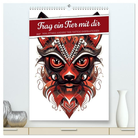 Trag ein Tier mit dir (hochwertiger Premium Wandkalender 2027 DIN A2 hoch), Kunstdruck in Hochglanz