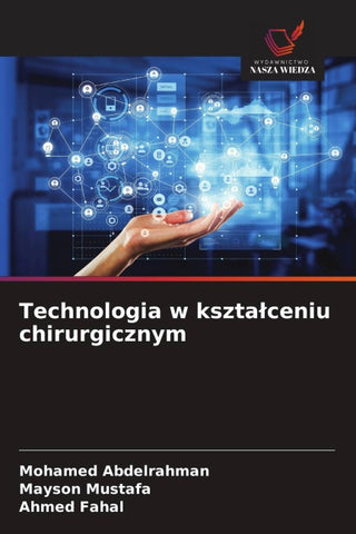 Technologia w kszta¿ceniu chirurgicznym