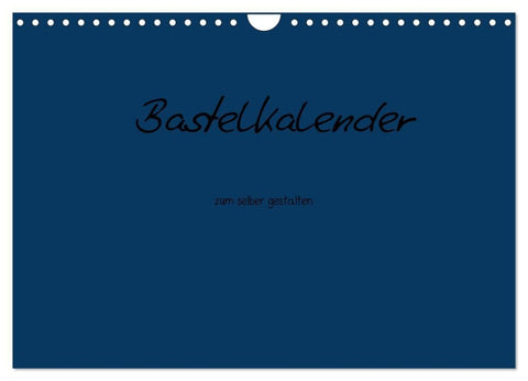 Bastelkalender - Dunkelblau (Wandkalender 2027 DIN A4 quer), CALVENDO Monatskalender