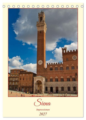 Siena - Impressionen (Tischkalender 2027 DIN A5 hoch), CALVENDO Monatskalender