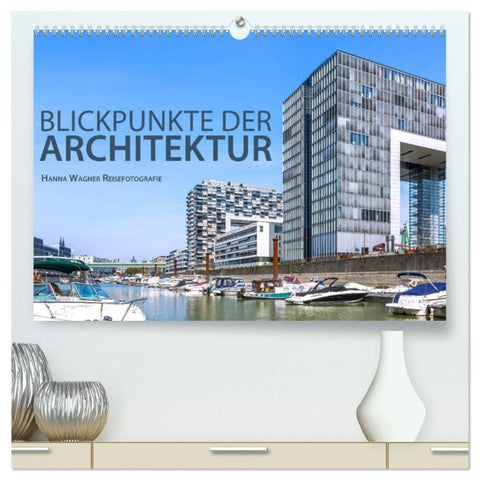 Blickpunkte der Architektur (hochwertiger Premium Wandkalender 2027 DIN A2 quer), Kunstdruck in Hochglanz