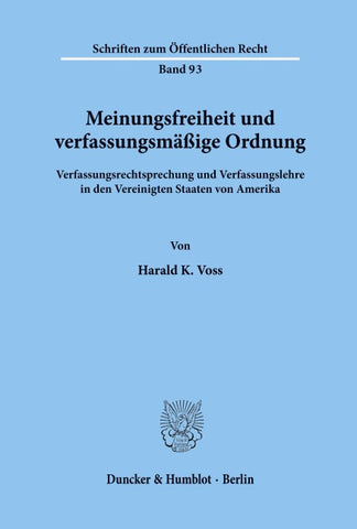 Meinungsfreiheit und verfassungsmäßige Ordnung.