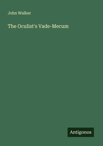 The Oculist's Vade-Mecum