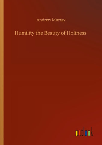 Humility the Beauty of Holiness