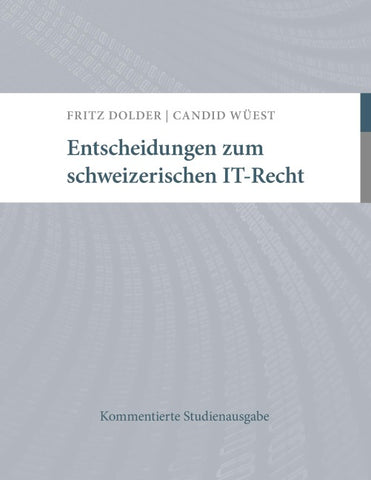 Entscheidungen zum schweizerischen IT-Recht