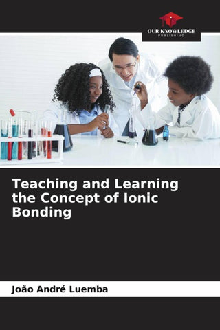 Teaching and Learning the Concept of Ionic Bonding