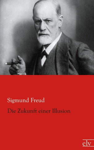 Die Zukunft einer Illusion