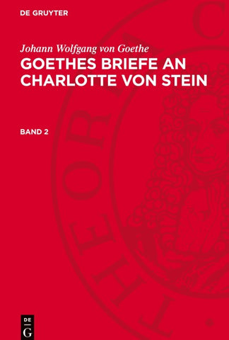 Goethes Briefe an Charlotte von Stein