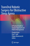 TransOral Robotic Surgery for Obstructive Sleep Apnea