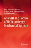 Analysis and Control of Underactuated Mechanical Systems