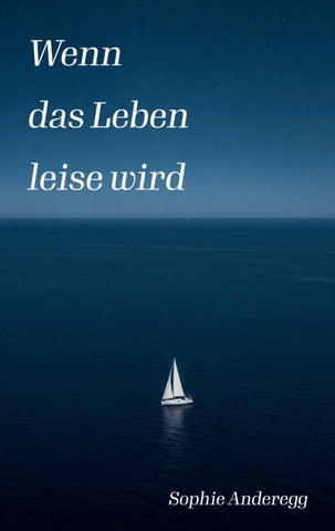 Wenn das Leben leise wird