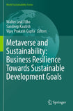 Metaverse and Sustainability: Business Resilience Towards Sustainable Development Goals