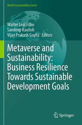Metaverse and Sustainability: Business Resilience Towards Sustainable Development Goals