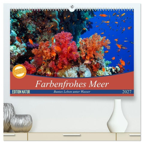 Farbenfrohes Meer (hochwertiger Premium Wandkalender 2027 DIN A2 quer), Kunstdruck in Hochglanz