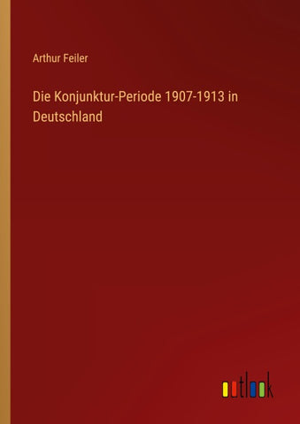 Die Konjunktur-Periode 1907-1913 in Deutschland