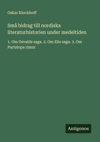 Små bidrag till nordiska literaturhistorien under medeltiden