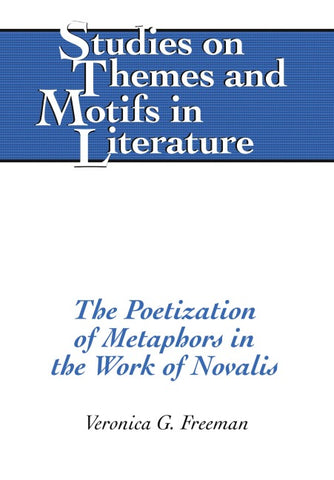 The Poetization of Metaphors in the Work of Novalis