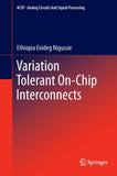 Variation Tolerant On-Chip Interconnects