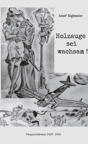 Holzauge sei wachsam !