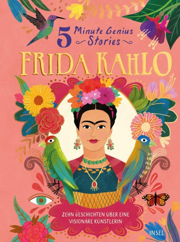 Frida Kahlo – 5 Minute Genius Stories (Deutsche Ausgabe)