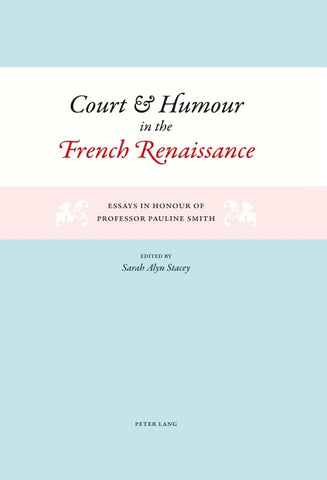 Court and Humour in the French Renaissance