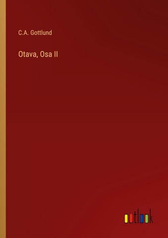 Otava, Osa II