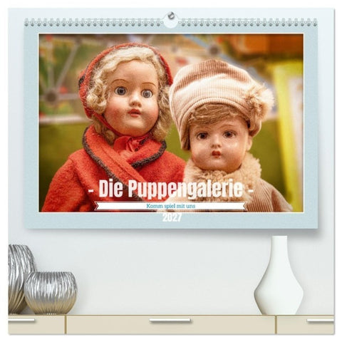Die Puppengalerie (hochwertiger Premium Wandkalender 2027 DIN A2 quer), Kunstdruck in Hochglanz