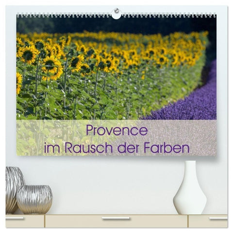 Provence im Rausch der Farben (hochwertiger Premium Wandkalender 2027 DIN A2 quer), Kunstdruck in Hochglanz