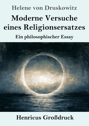 Moderne Versuche eines Religionsersatzes (Großdruck)