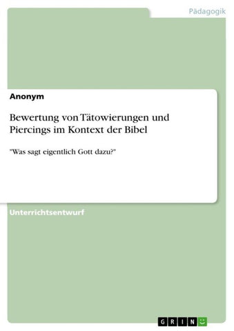 Bewertung von Tätowierungen und Piercings im Kontext der Bibel