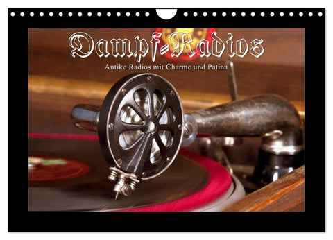 Dampfradios - Antike Radios mit Charme und Patina (Wandkalender 2027 DIN A4 quer), CALVENDO Monatskalender