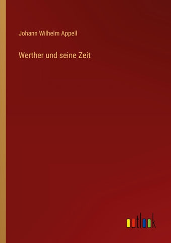 Werther und seine Zeit