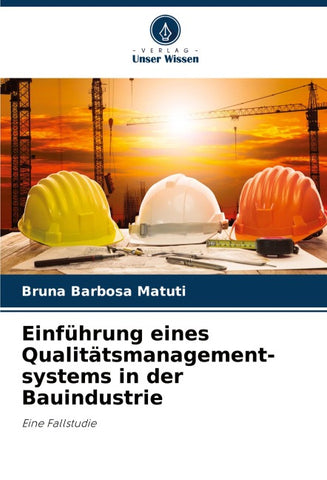 Einführung eines Qualitätsmanagement-systems in der Bauindustrie