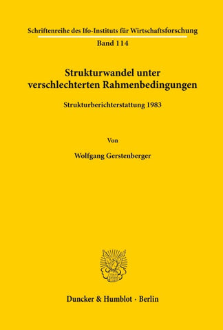 Strukturwandel unter verschlechterten Rahmenbedingungen.