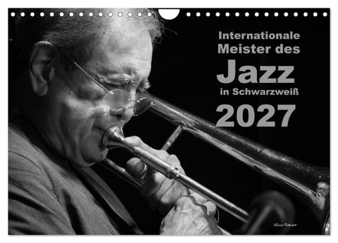 Internationale Meister des Jazz in Schwarzweiß (Wandkalender 2027 DIN A4 quer), CALVENDO Monatskalender