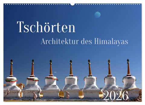 Tschörten, Architektur des Himalaya (Wandkalender 2026 DIN A2 quer), CALVENDO Monatskalender