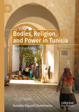 Bodies, Religion, and Power in Tunisia