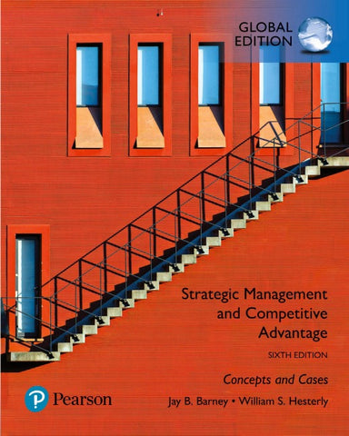 Strategic Management and Competitive Advantage: Concepts and Cases, Global Edition