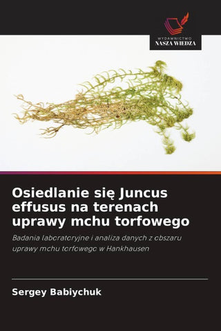 Osiedlanie si¿ Juncus effusus na terenach uprawy mchu torfowego