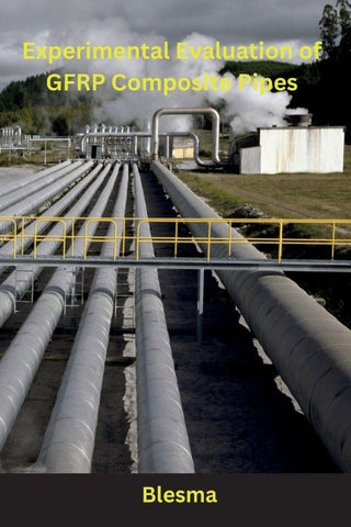 Experimental Evaluation of GFRP Composite Pipes