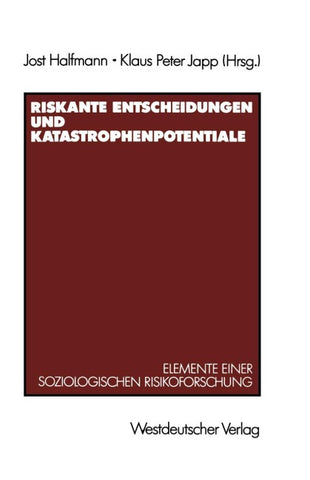 Riskante Entscheidungen und Katastrophenpotentiale